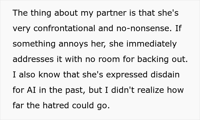 Text about a partner’s confrontational nature and strong disdain for AI, highlighting relationship tension with AI usage. Text about a partner’s confrontational nature and strong disdain for AI, highlighting relationship tension with AI usage.