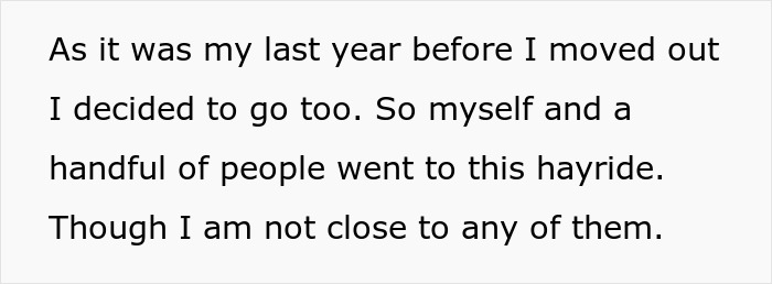 Text excerpt describing someone attending a haunted hayride with others despite not being close to them. Text excerpt describing someone attending a haunted hayride with others despite not being close to them.