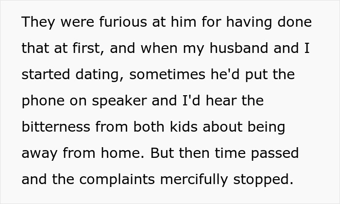 Text excerpt describing a woman hearing her stepchildren's bitterness about being away from home in a boarding school. Text excerpt describing a woman hearing her stepchildren's bitterness about being away from home in a boarding school.