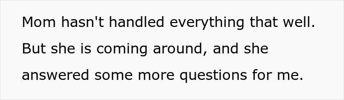 Text excerpt stating mom hasn't handled things well but is improving and answering more questions, relating to mom affair college money dad. Text excerpt stating mom hasn't handled things well but is improving and answering more questions, relating to mom affair college money dad.