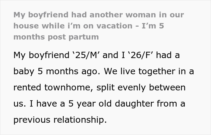 Text about boyfriend cheating on a woman during her vacation, describing their family and living situation. Text about boyfriend cheating on a woman during her vacation, describing their family and living situation.