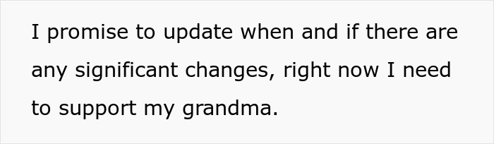 Text on screen stating a promise to update about mom affair college money dad situation while supporting grandma. Text on screen stating a promise to update about mom affair college money dad situation while supporting grandma.