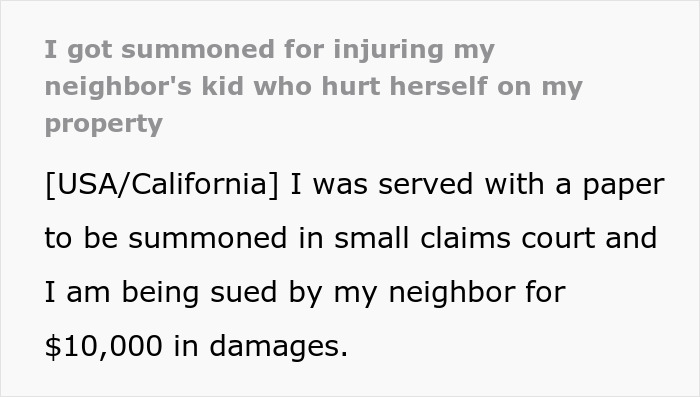 Text excerpt about a neighbor being sued for $10,000 after kids used their yard without permission and a girl ended up in the ER. Text excerpt about a neighbor being sued for $10,000 after kids used their yard without permission and a girl ended up in the ER.
