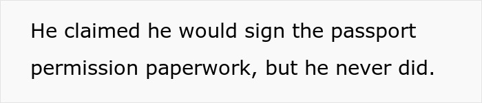 Man refusing to sign passport permission paperwork, showing toxic behavior affecting wife and child's life.