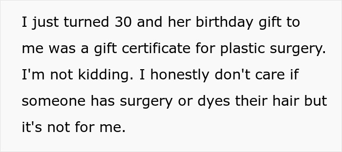 Text excerpt about a 30-year-old refusing a plastic surgery gift card from a looks-obsessed sister. Text excerpt about a 30-year-old refusing a plastic surgery gift card from a looks-obsessed sister.