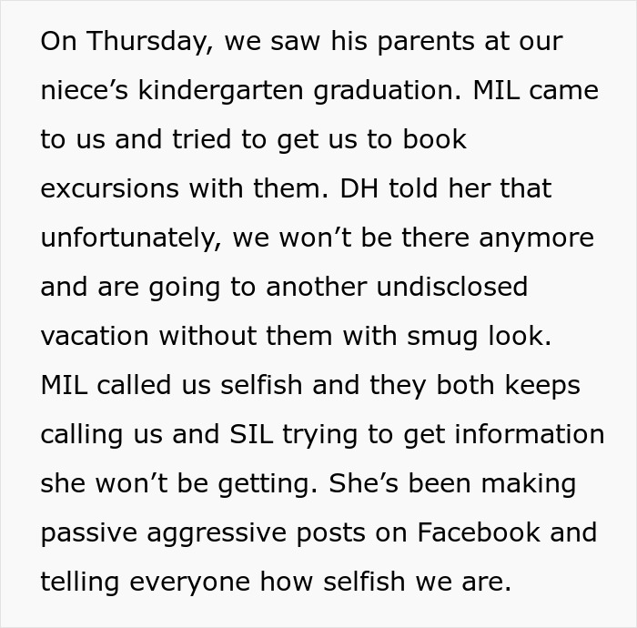 Text excerpt about MIL announcing she's coming on couple's vacation, but gets outplayed by them planning another trip without her. Text excerpt about MIL announcing she's coming on couple's vacation, but gets outplayed by them planning another trip without her.