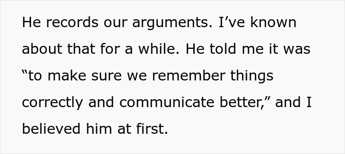 Text excerpt explaining a partner recording arguments, reflecting suspicion relevant to a fiance detective treat partner suspicious context. Text excerpt explaining a partner recording arguments, reflecting suspicion relevant to a fiance detective treat partner suspicious context.