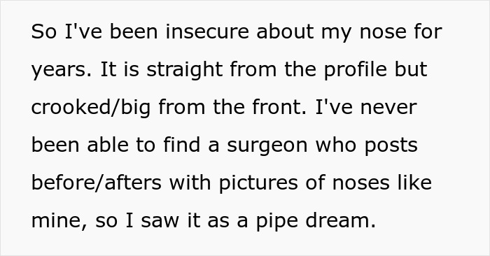 Text excerpt about insecurity related to nose appearance and challenges in finding a suitable surgeon when choosing nose job over kids college funds. Text excerpt about insecurity related to nose appearance and challenges in finding a suitable surgeon when choosing nose job over kids college funds.