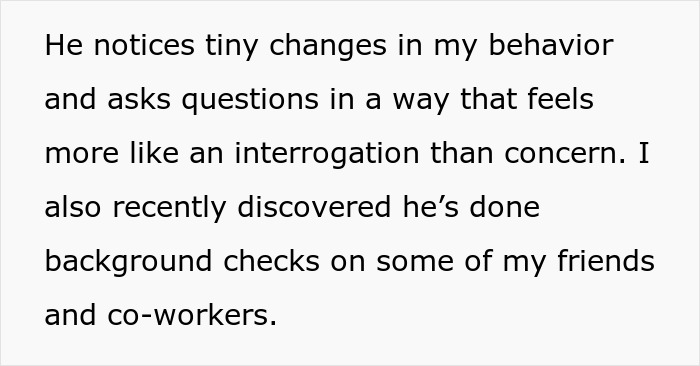 Text describing a fiance detective treating a partner suspiciously by questioning and doing background checks. Text describing a fiance detective treating a partner suspiciously by questioning and doing background checks.