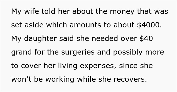 Text discussing daughter needing over $40,000 for surgeries and living expenses due to recovery, exceeding money set aside. Text discussing daughter needing over $40,000 for surgeries and living expenses due to recovery, exceeding money set aside.