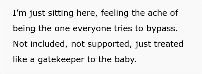 Text expressing a mom feeling excluded and unsupported while being the gatekeeper to her baby, highlighting discomfort.