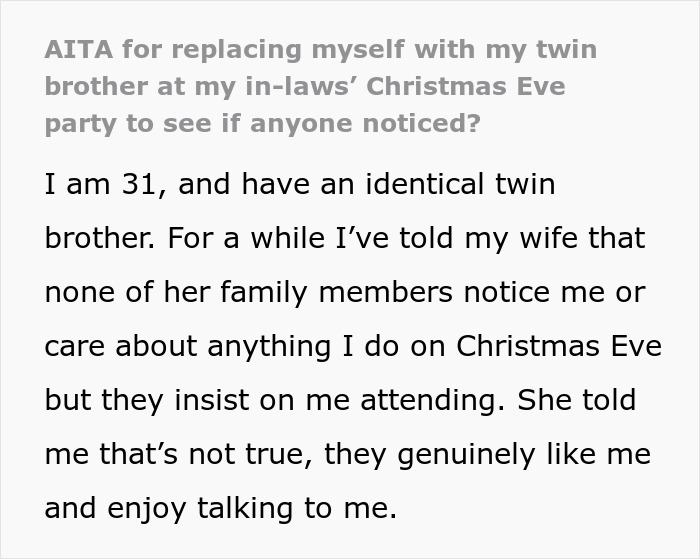 Guy Sends His Twin Bro To In-Laws' Family Gathering In Order To Prove They Don't Care About Him Guy Sends His Twin Bro To In-Laws' Family Gathering In Order To Prove They Don't Care About Him