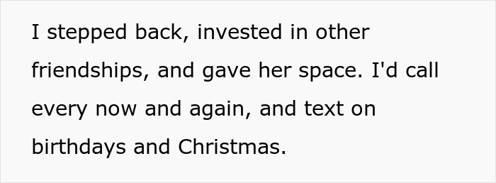 Text describing giving space in a best friend no contact returns situation, maintaining occasional birthday and holiday communication. Text describing giving space in a best friend no contact returns situation, maintaining occasional birthday and holiday communication.
