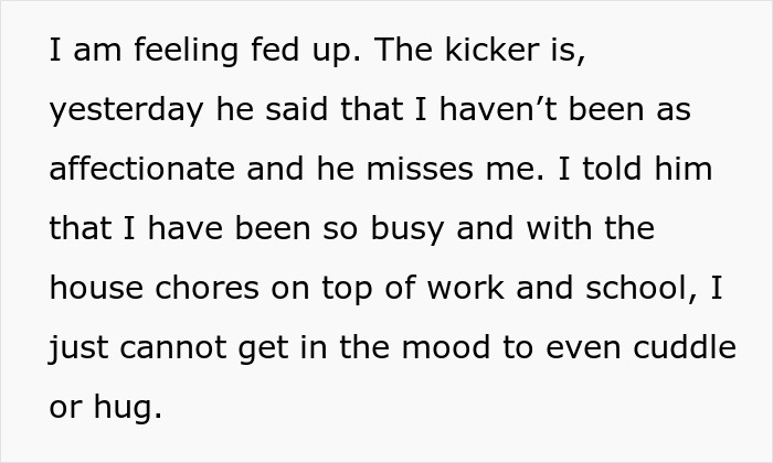 Text expressing frustration about being busy with house chores, work, and school affecting affection and mood. Text expressing frustration about being busy with house chores, work, and school affecting affection and mood.