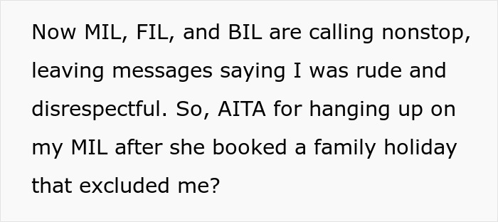 Text excerpt about woman excluded from family holiday by MIL, involving conflict and calls about disrespect and exclusion.