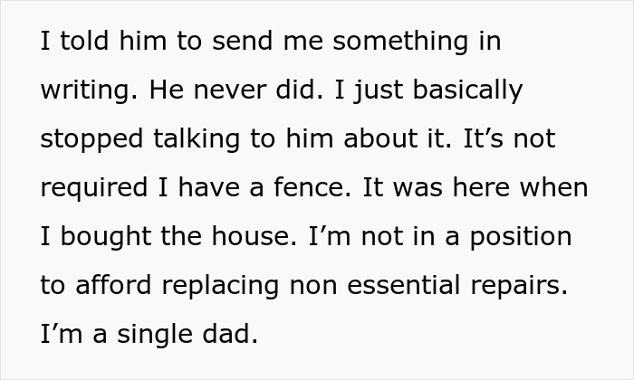 Text excerpt showing a man explaining why he refuses to pay $2000 after neighbor replaced his rotten fence without agreement. Text excerpt showing a man explaining why he refuses to pay $2000 after neighbor replaced his rotten fence without agreement.