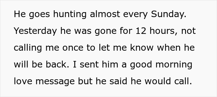 Text about a fiance who goes hunting often and leaves without babysitting or communicating about the daughter’s care. Text about a fiance who goes hunting often and leaves without babysitting or communicating about the daughter’s care.