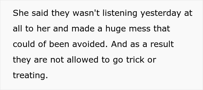 Text discussing a lady on a power trip denying kids permission to go trick-or-treating due to misbehavior. Text discussing a lady on a power trip denying kids permission to go trick-or-treating due to misbehavior.