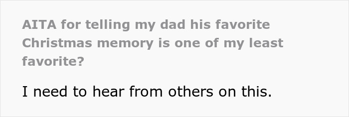 Text on a gray and white background reading about a dad ruining a daughter’s favorite Christmas memory, seeking opinions online.