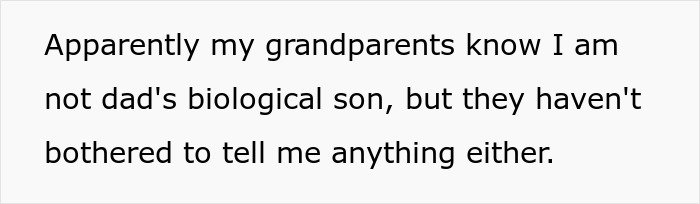 Text on a white background reads about grandparents knowing the speaker is not dad's biological son, related to mom affair college money dad. Text on a white background reads about grandparents knowing the speaker is not dad's biological son, related to mom affair college money dad.