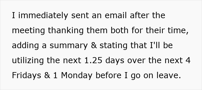 Text showing an employee explaining how they will take 1.25 days off over upcoming Fridays and a Monday after a meeting. Text showing an employee explaining how they will take 1.25 days off over upcoming Fridays and a Monday after a meeting.