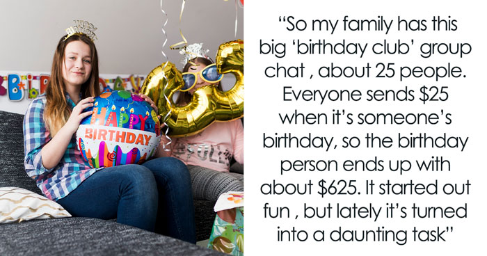 Woman’s Had Enough Of Family’s Greedy “Birthday Club”, Refuses To Cough Up Another Cent