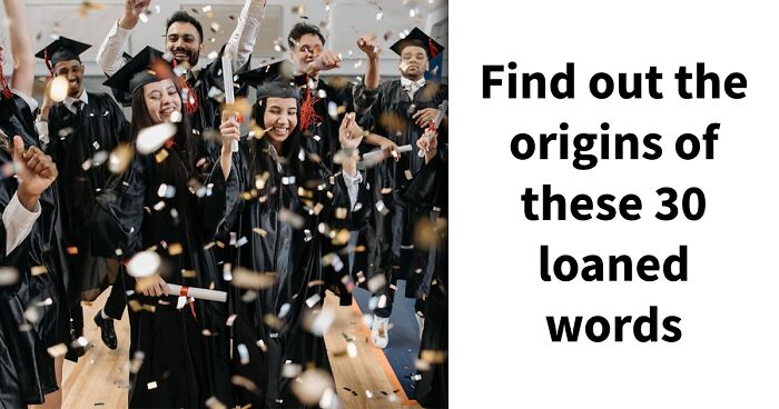 If You Can Score 30/30 In This Borrowed Words Quiz, You’re A True Polyglot