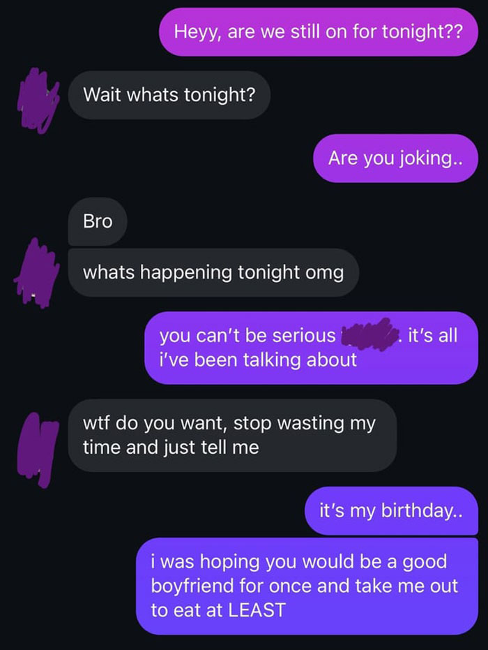 Text message exchange showing a guy forgetting his girlfriend’s birthday and demanding apologies for bothering him. Text message exchange showing a guy forgetting his girlfriend’s birthday and demanding apologies for bothering him.