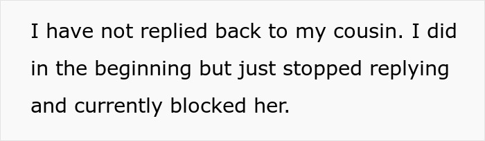 Text describing someone explaining blocking their cousin after no replies, related to bride mad cousin dress wedding conflict.