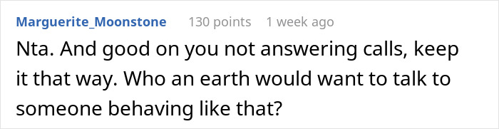 Comment from Marguerite_Moonstone on Reddit, expressing support for not answering calls from a mad cousin at wedding related to bride dress conflict. Comment from Marguerite_Moonstone on Reddit, expressing support for not answering calls from a mad cousin at wedding related to bride dress conflict.
