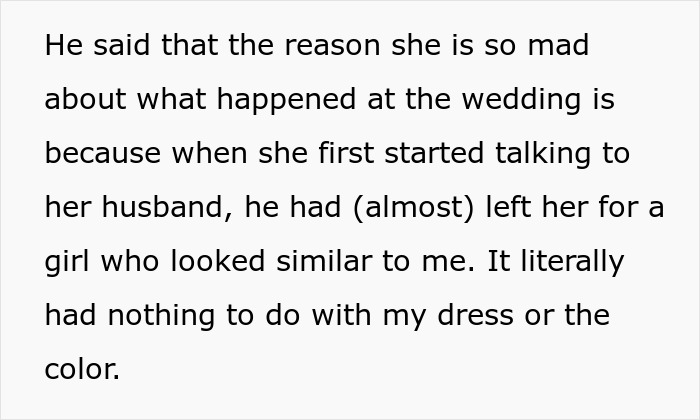 Text explaining why the bride’s mad cousin is upset about the dress at the wedding, unrelated to its color or style. Text explaining why the bride’s mad cousin is upset about the dress at the wedding, unrelated to its color or style.