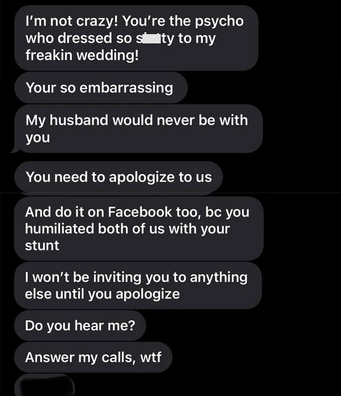 Angry text messages from a bride mad at her cousin over a dress incident at the wedding.