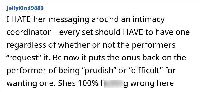 Comment about intimacy coordinators on sets, criticizing how refusing advances labels performers as difficult or prudish. Comment about intimacy coordinators on sets, criticizing how refusing advances labels performers as difficult or prudish.