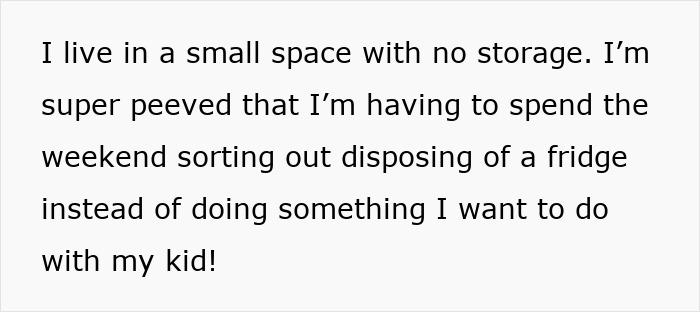Text message complaint about living in a small space and being frustrated with disposing of a broken fridge. Text message complaint about living in a small space and being frustrated with disposing of a broken fridge.