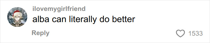 Comment on social media post reading alba can literally do better from user ilovemygirlfriend with 1533 likes, reflecting Chris Evans cheating rumors.