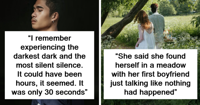 52 People Share What Death Is Like After Being Declared Dead And Then Resuscitated