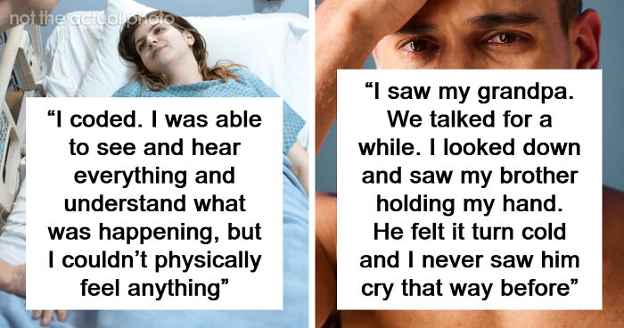 52 People Who Came Back To Life Share What Dying Actually Feels Like