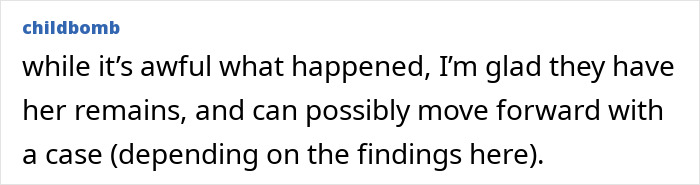 Comment text expressing relief that a missing woman’s remains were found, aiding case progress.