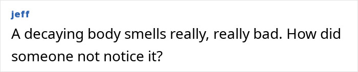 Text comment about a decaying body and the question of how no one noticed, related to missing woman’s body discovered in garage.