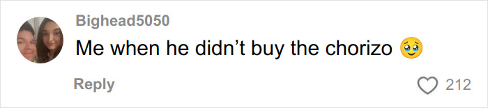 Comment from user Bighead5050 reacting emotionally with text about chorizo on a social media post about surviving in NYC on $100. Comment from user Bighead5050 reacting emotionally with text about chorizo on a social media post about surviving in NYC on $100.