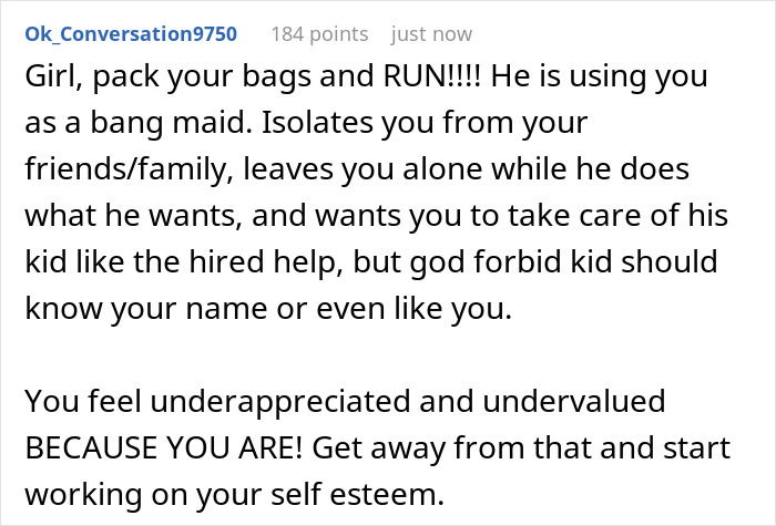 Comment advising a girl to leave her fiancé who exploits her as a babysit daughter hunting and isolate her from family. Comment advising a girl to leave her fiancé who exploits her as a babysit daughter hunting and isolate her from family.