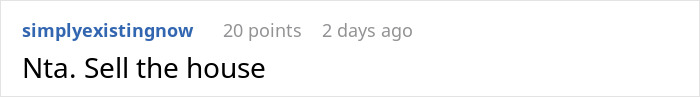 Screenshot of an online comment suggesting to sell the house due to messy, mooching adult stepkids.