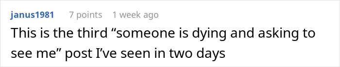 Screenshot of a Reddit comment discussing posts about someone dying and asking to be visited, reflecting on the man's refusal to visit terminally ill ex-GF. Screenshot of a Reddit comment discussing posts about someone dying and asking to be visited, reflecting on the man's refusal to visit terminally ill ex-GF.