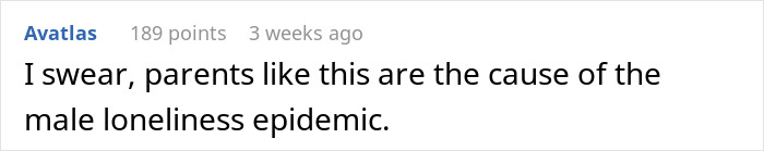 Comment criticizing a parent who refuses to discipline son for bullying, linking behavior to male loneliness epidemic. Comment criticizing a parent who refuses to discipline son for bullying, linking behavior to male loneliness epidemic.