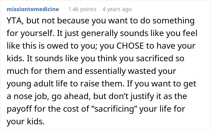 Screenshot of a comment discussing choosing a nose job over kids college funds and personal sacrifice feelings. Screenshot of a comment discussing choosing a nose job over kids college funds and personal sacrifice feelings.