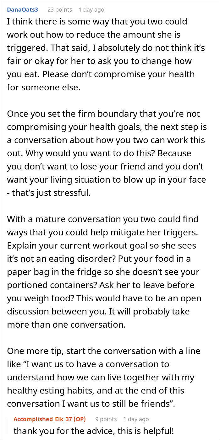 User advice on setting boundaries with health nut roommate whose strict diet triggers eating disorder symptoms. User advice on setting boundaries with health nut roommate whose strict diet triggers eating disorder symptoms.