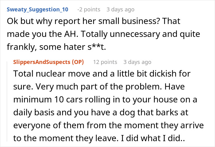 Screenshot of a Reddit conversation about a woman going nuclear on neighbors with noisy dogs and reporting their small business. Screenshot of a Reddit conversation about a woman going nuclear on neighbors with noisy dogs and reporting their small business.