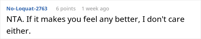 Screenshot of an online comment stating a user doesn’t care about a man refusing to visit his terminally ill ex-GF who cheated on him. Screenshot of an online comment stating a user doesn’t care about a man refusing to visit his terminally ill ex-GF who cheated on him.