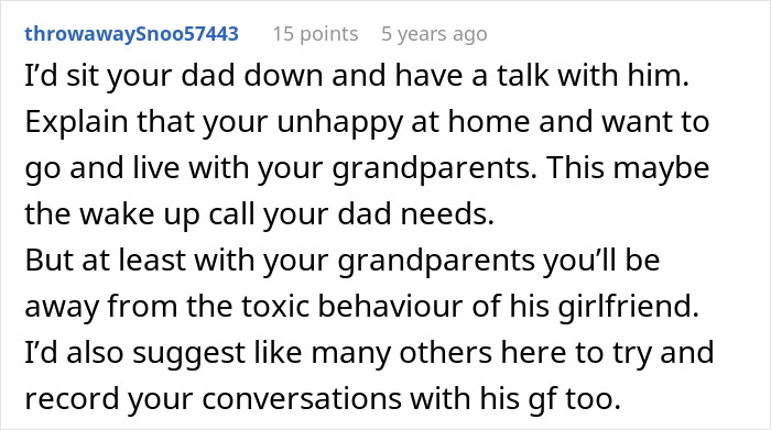 Reddit comment advising teen to talk with dad and consider living with grandparents to escape toxic behavior from dad’s girlfriend.