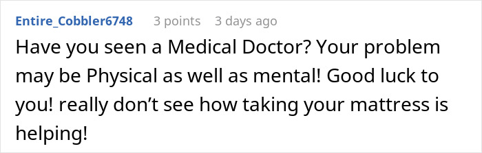 Screenshot of an online comment questioning the effectiveness of removing a mattress to cure depression and calling it unhelpful. Screenshot of an online comment questioning the effectiveness of removing a mattress to cure depression and calling it unhelpful.